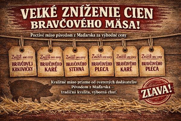 Veľké zniženie cien Bravčového mäsa!